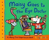 Maisy Goes to the Eye Doctor : A Maisy First Experience Book (Maisy First Experiences)