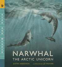 Narwhal: the Arctic Unicorn : Read and Wonder (Read and Wonder)