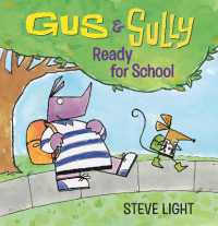 Gus and Sully: Ready for School (Gus and Sully) （Board Book）