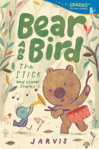 Bear and Bird: The Stick and Other Stories : Candlewick Sparks (Candlewick Sparks)