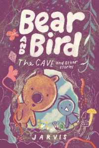 Bear and Bird: The Cave and Other Stories (Bear and Bird)