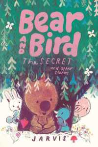 Bear and Bird: The Secret and Other Stories (Bear and Bird)