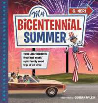 My Bicentennial Summer: True Adventures from the Most Epic Family Road Trip of All Time
