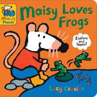 Maisy Loves Frogs: A Maisy's Planet Book : (Educational Board Book about Toads and Frogs - for Toddlers and Kids Ages 1-3) (Maisy's Planet) （Board Book）