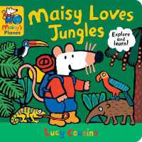 Maisy Loves Jungles: A Maisy's Planet Book : (Educational Board Book about Tropical Forests - for Toddlers and Kids Ages 1-3) (Maisy's Planet) （Board Book）