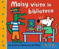 Maisy visita la biblioteca (Las primeras experiencias de Maisy)