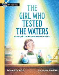 The Girl Who Tested the Waters: Ellen Swallow， Environmental Scientist (Curious Minds)