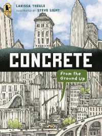 Concrete: from the Ground Up (Material Marvels)