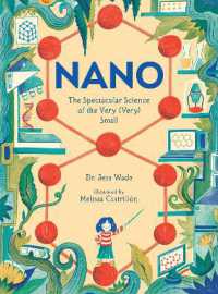 Nano: the Spectacular Science of the Very (Very) Small (Spectacular Science)