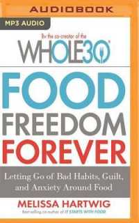 Food Freedom Forever : Letting Go of Bad Habits, Guilt, and Anxiety around Food （1 MP3 UNA）