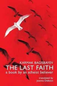 The Last Faith : A book by an atheist believer