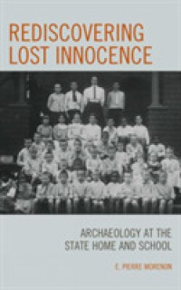 Rediscovering Lost Innocence : Archaeology at the State Home and School