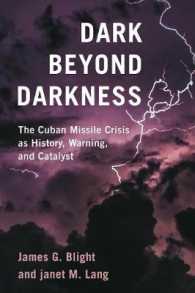 Dark Beyond Darkness : The Cuban Missile Crisis as History, Warning, and Catalyst
