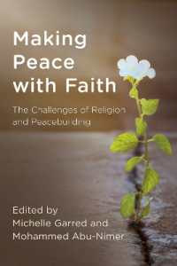Making Peace with Faith : The Challenges of Religion and Peacebuilding (Peace and Security in the 21st Century)