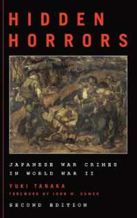 田中利幸著／第二次世界大戦における日本の戦争犯罪（第２版）ジョン・ダワー序言<br>Hidden Horrors : Japanese War Crimes in World War II (Asian Voices) （2ND）