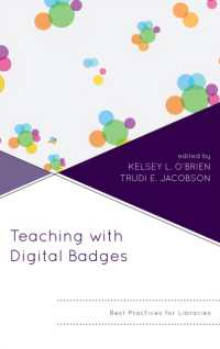 Teaching with Digital Badges : Best Practices for Libraries (Innovations in Information Literacy)