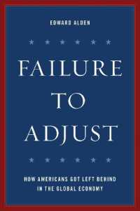 Failure to Adjust : How Americans Got Left Behind in the Global Economy (A Council on Foreign Relations Book)
