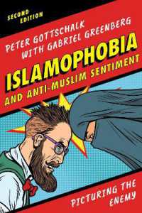 Islamophobia and Anti-Muslim Sentiment : Picturing the Enemy （2ND）