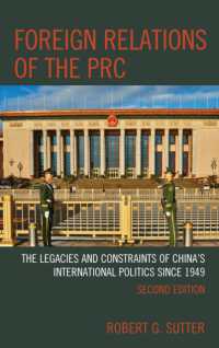 Foreign Relations of the PRC : The Legacies and Constraints of China's International Politics since 1949 （2ND）