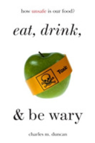 Eat， Drink， and Be Wary : How Unsafe Is Our Food?