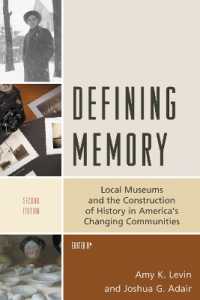 Defining Memory : Local Museums and the Construction of History in America's Changing Communities (American Association for State and Local History) （2ND）