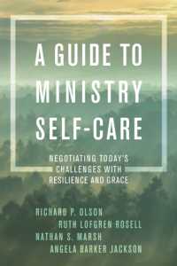 A Guide to Ministry Self-Care : Negotiating Today's Challenges with Resilience and Grace