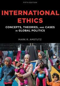 International Ethics : Concepts, Theories, and Cases in Global Politics （5TH）