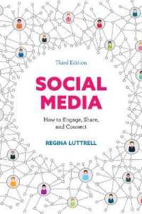 ソーシャルメディア入門：いかに関わり共有しつながるか（第３版）<br>Social Media : How to Engage, Share, and Connect （3TH）