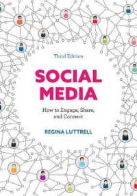 ソーシャルメディア入門：いかに関わり共有しつながるか（第３版）<br>Social Media : How to Engage, Share, and Connect （3TH）