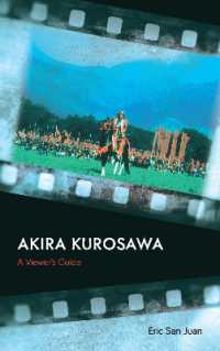 黒澤映画鑑賞ガイド<br>Akira Kurosawa : A Viewer's Guide