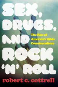 Sex, Drugs, and Rock 'n' Roll : The Rise of America's 1960s Counterculture