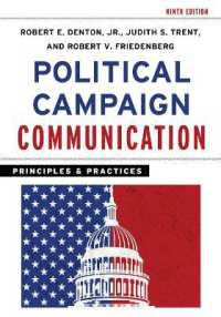 Political Campaign Communication : Principles and Practices (Communication， Media， and Politics)