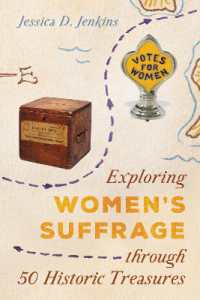 Exploring Women's Suffrage through 50 Historic Treasures (Aaslh Exploring America's Historic Treasures)