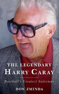 The Legendary Harry Caray : Baseball's Greatest Salesman