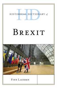 ブレグジット歴史辞典<br>Historical Dictionary of Brexit (Historical Dictionaries of International Organizations)