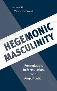 Hegemonic Masculinity : Formulation, Reformulation, and Amplification
