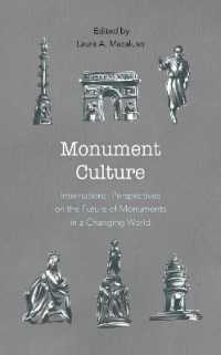 Monument Culture : International Perspectives on the Future of Monuments in a Changing World (American Association for State and Local History)