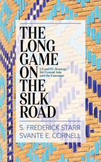 The Long Game on the Silk Road : US and EU Strategy for Central Asia and the Caucasus