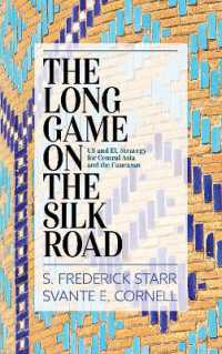 The Long Game on the Silk Road : US and EU Strategy for Central Asia and the Caucasus