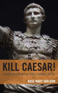 Kill Caesar! : Assassination in the Early Roman Empire