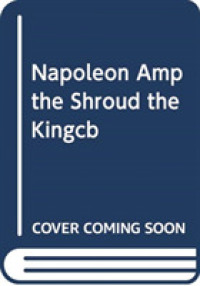 Napoleon and the Shroud : The Kingdom and the Power