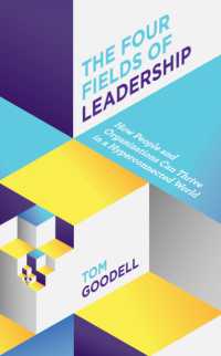 The Four Fields of Leadership : How People and Organizations Can Thrive in a Hyper-connected World