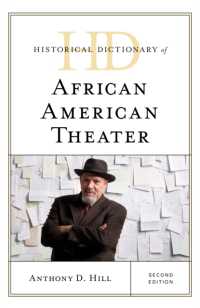 アフリカ系アメリカ人演劇歴史事典（第２版）<br>Historical Dictionary of African American Theater (Historical Dictionaries of Literature and the Arts) （2ND）