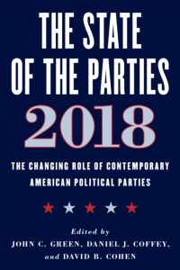アメリカ政党政治の現状（第８版）<br>The State of the Parties 2018 : The Changing Role of Contemporary American Political Parties