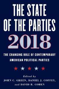 アメリカ政党政治の現状（第８版）<br>The State of the Parties 2018 : The Changing Role of Contemporary American Political Parties