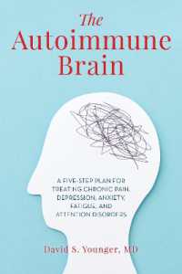 The Autoimmune Brain : A Five-Step Plan for Treating Chronic Pain, Depression, Anxiety, Fatigue, and Attention Disorders