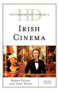 アイルランド映画歴史辞典（第２版）<br>Historical Dictionary of Irish Cinema (Historical Dictionaries of Literature and the Arts) （2ND）