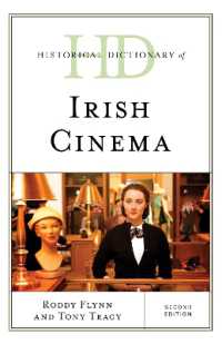 アイルランド映画歴史辞典（第２版）<br>Historical Dictionary of Irish Cinema (Historical Dictionaries of Literature and the Arts) （2ND）