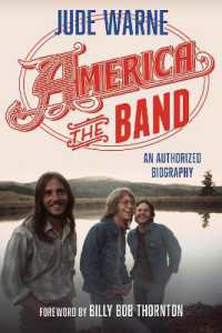 America, the Band : An Authorized Biography -- Hardback