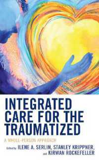 Integrated Care for the Traumatized : A Whole-Person Approach
